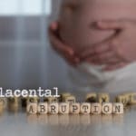 placental abruption